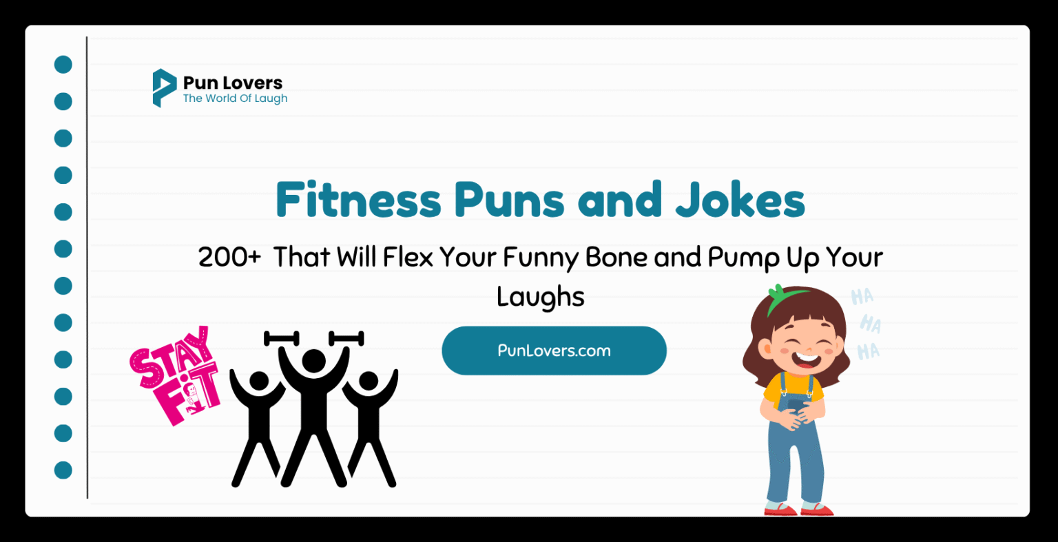 200+ Fitness Puns and Jokes That Will Flex Your Funny Bone and Pump Up Your Laughs Fitness Puns and Jokes