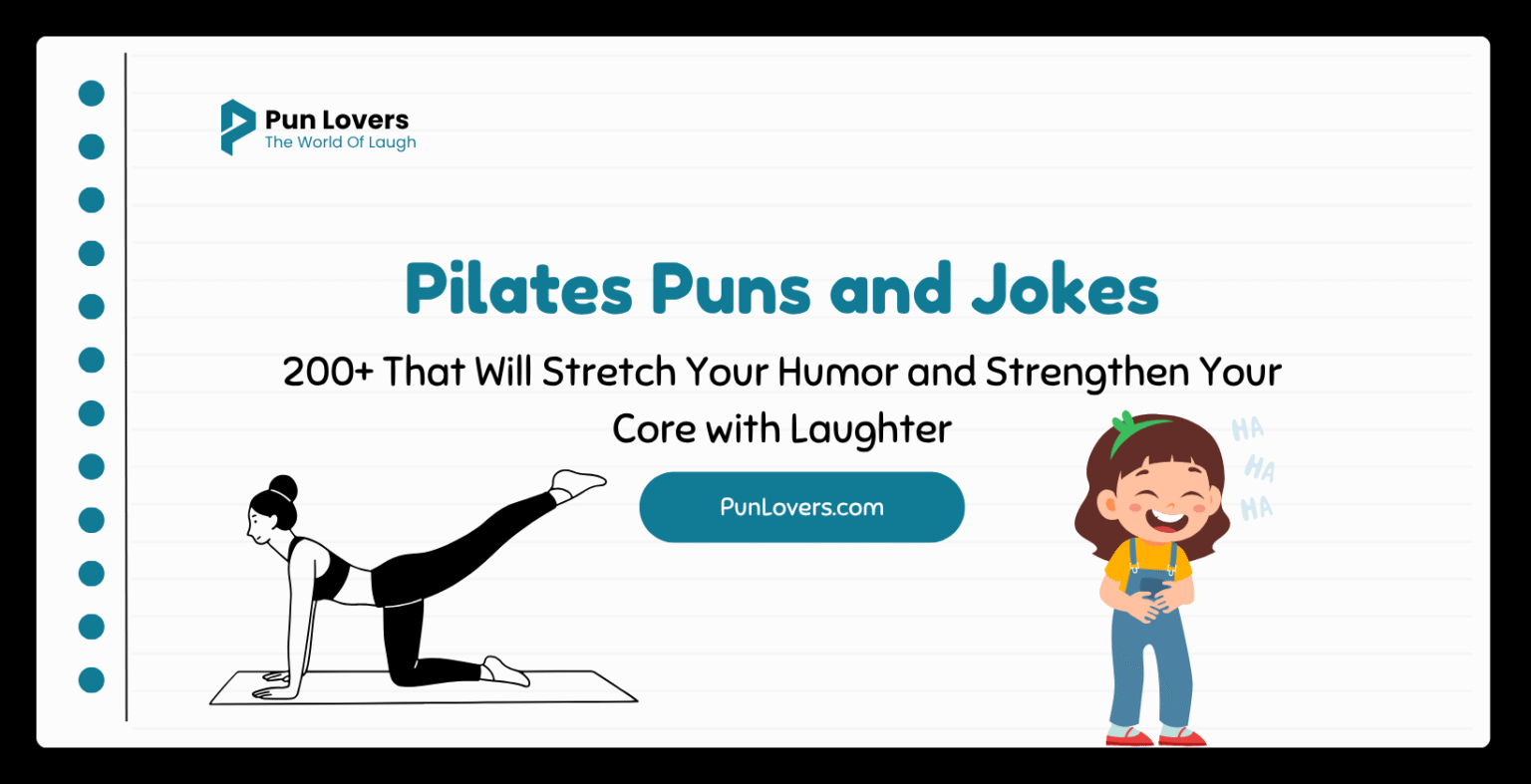 200+ Pilates Puns and Jokes That Will Stretch Your Humor and Strengthen Your Core with Laughter Pilates Puns and Jokes