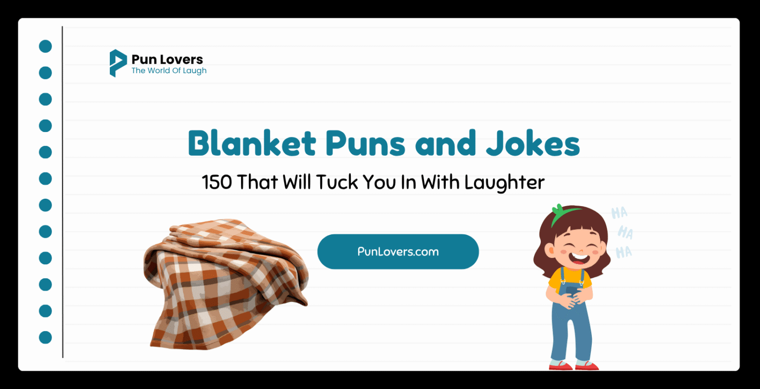 150 Blanket Puns and Jokes That Will Tuck You In With Laughter Visual guide to 150 Blanket Puns and Jokes That Will Tuck You In With Laughter